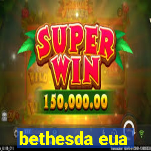 bethesda eua