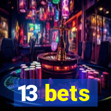 13 bets