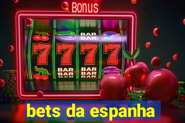 bets da espanha