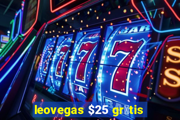 leovegas $25 gr谩tis