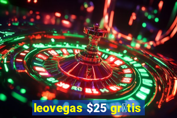 leovegas $25 gr谩tis