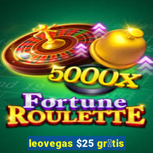 leovegas $25 gr谩tis