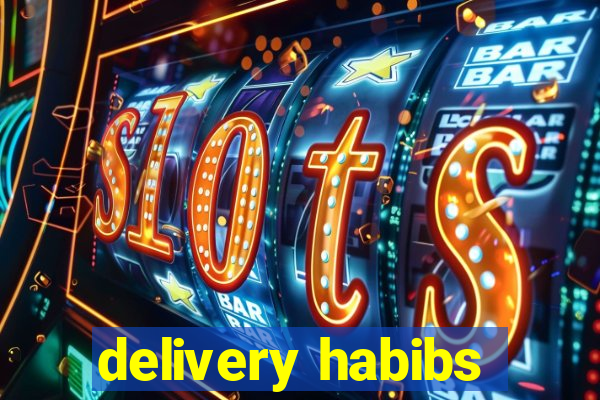 delivery habibs