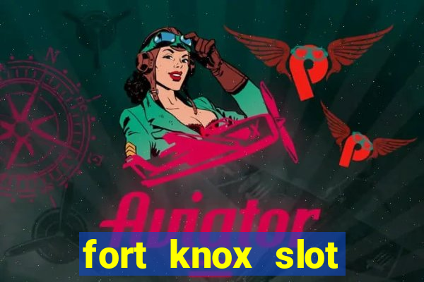 fort knox slot machine review