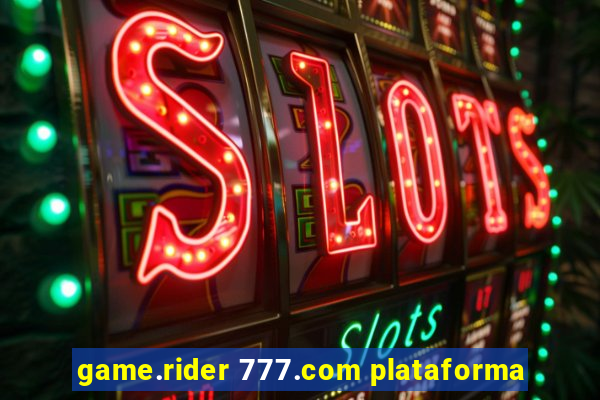 game.rider 777.com plataforma