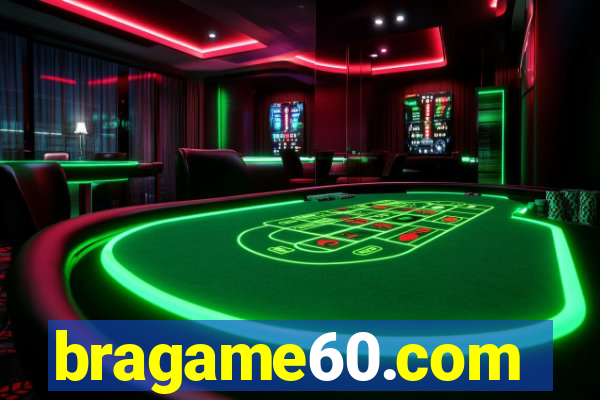 bragame60.com