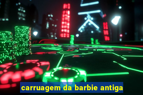 carruagem da barbie antiga