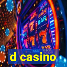 d casino