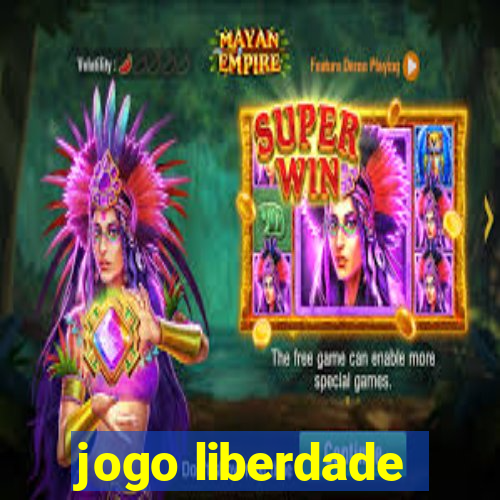 jogo liberdade