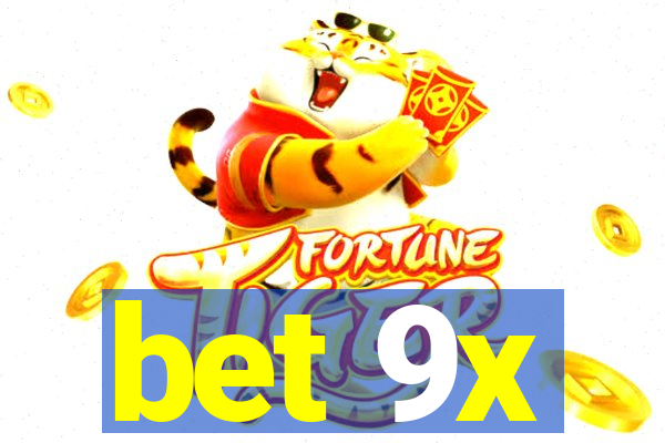 bet 9x