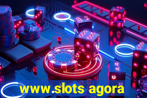 www.slots agora