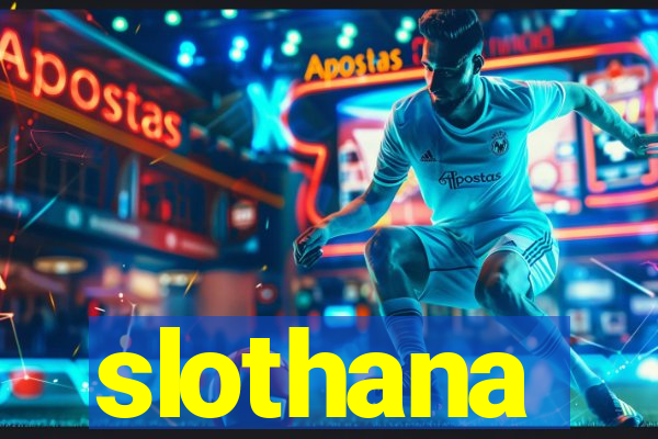 slothana