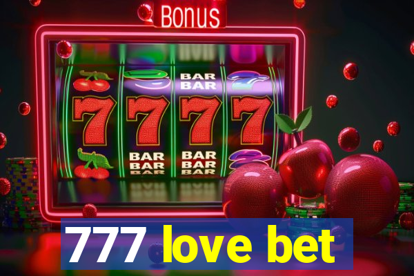 777 love bet