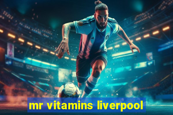 mr vitamins liverpool