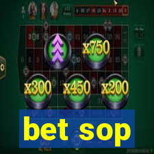 bet sop