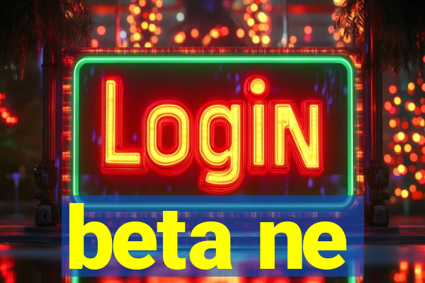 beta ne