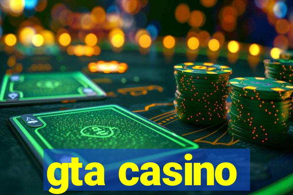 gta casino