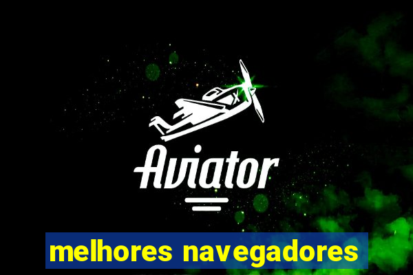 melhores navegadores