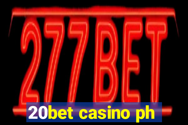 20bet casino ph