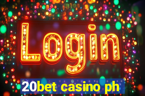 20bet casino ph