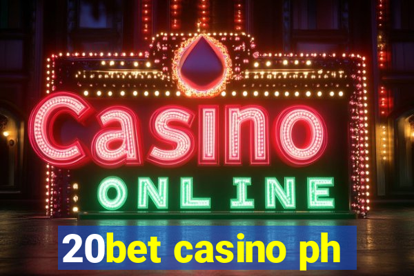 20bet casino ph