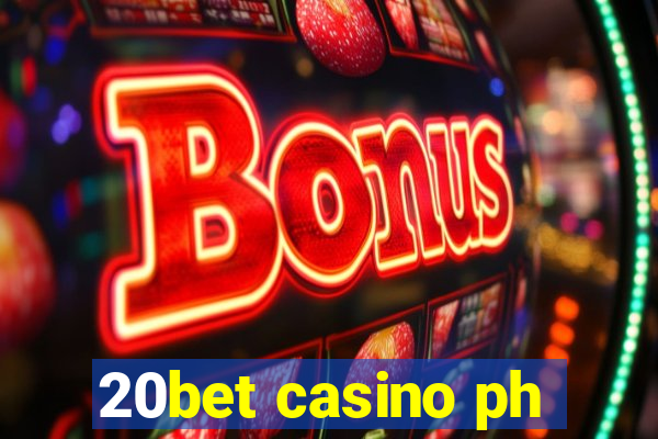 20bet casino ph