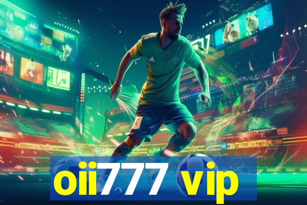 oii777 vip