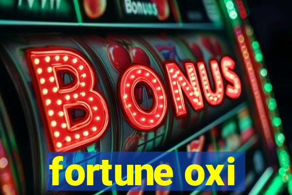 fortune oxi