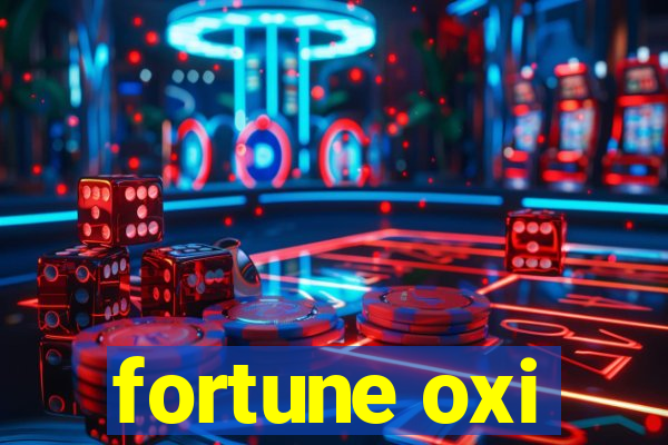 fortune oxi