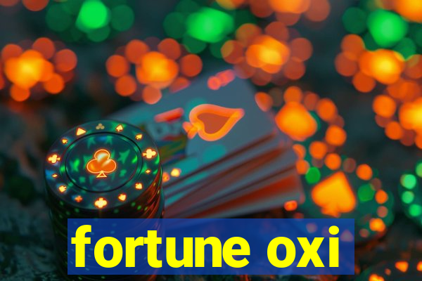 fortune oxi