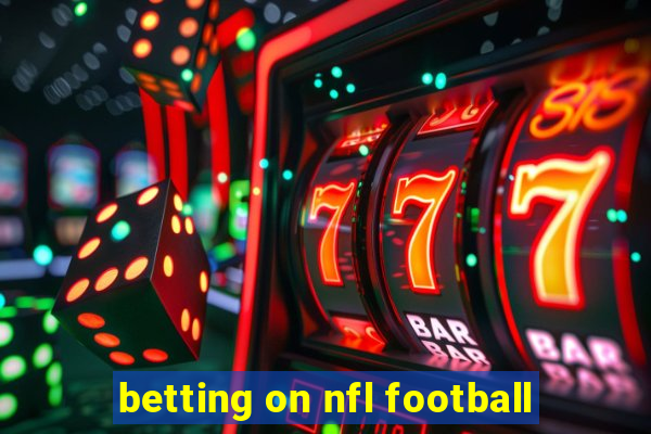 betting on nfl football