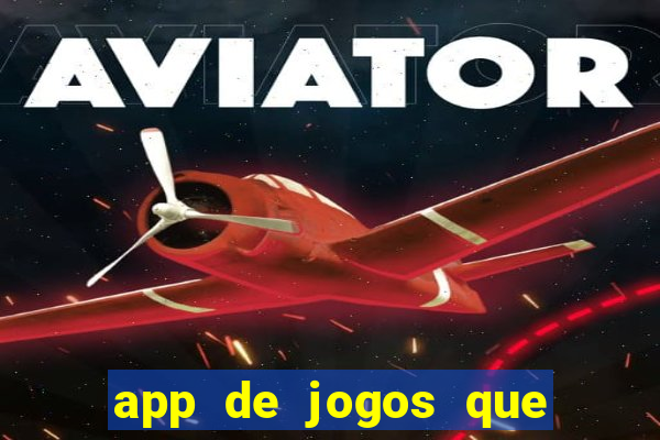 app de jogos que ganha dinheiro