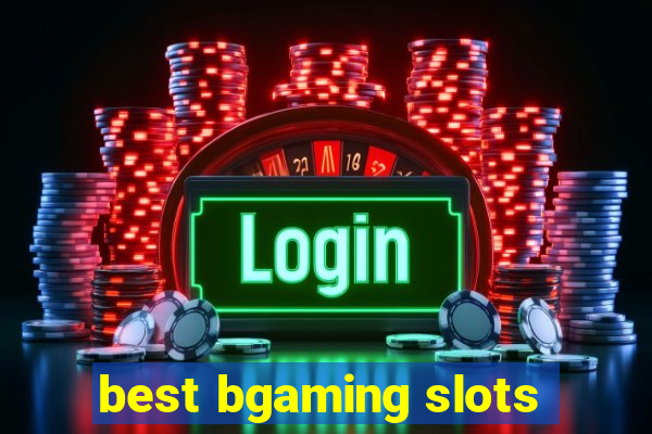 best bgaming slots