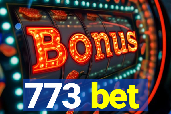 773 bet