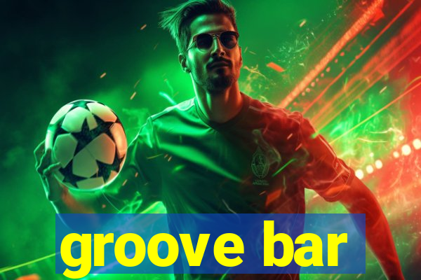 groove bar