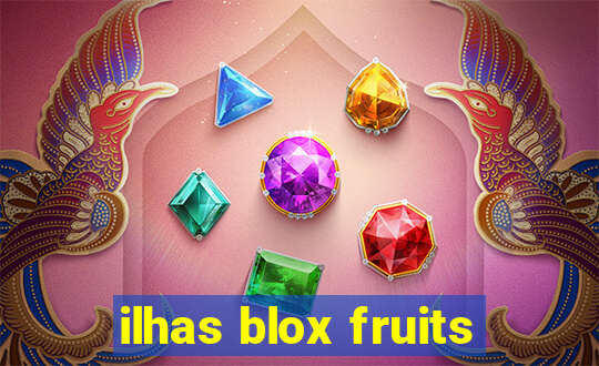 ilhas blox fruits