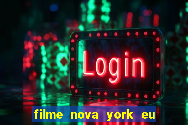 filme nova york eu te amo completo dublado