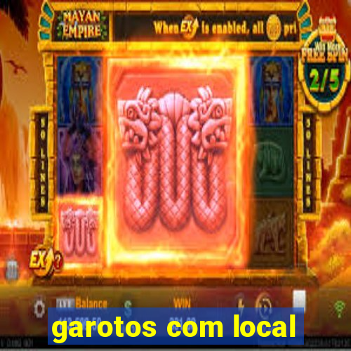 garotos com local