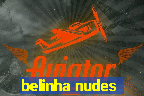 belinha nudes