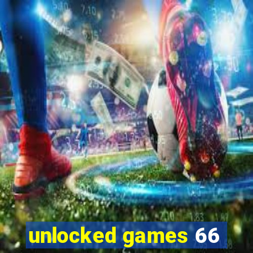 unlocked games 66