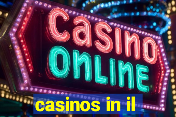 casinos in il