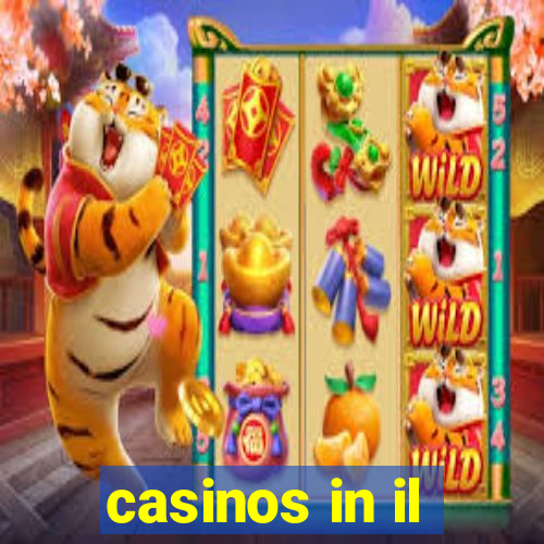 casinos in il