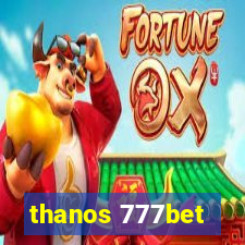 thanos 777bet