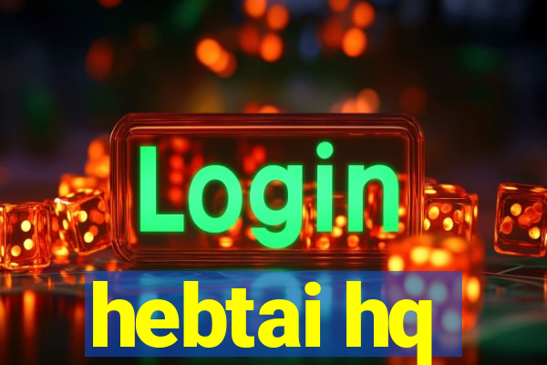 hebtai hq