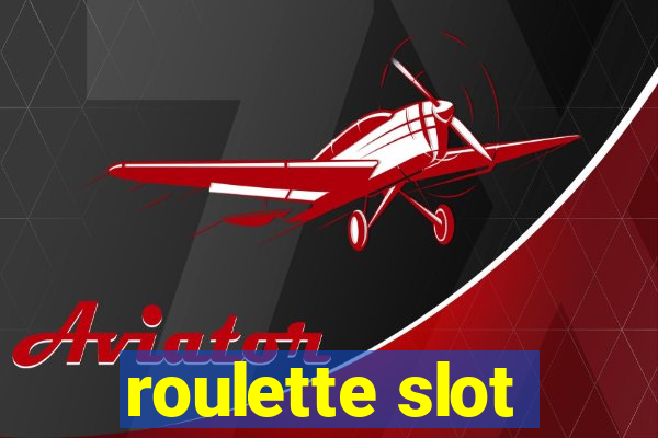 roulette slot