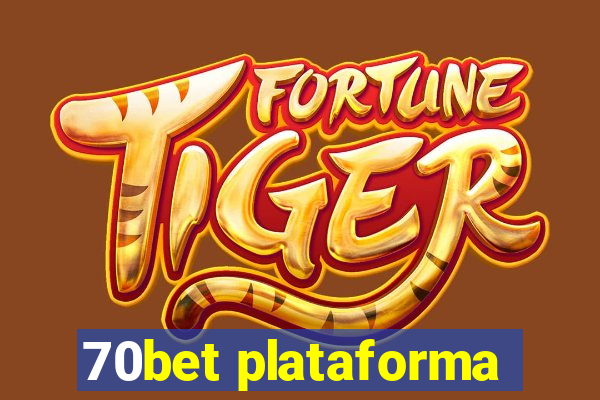 70bet plataforma