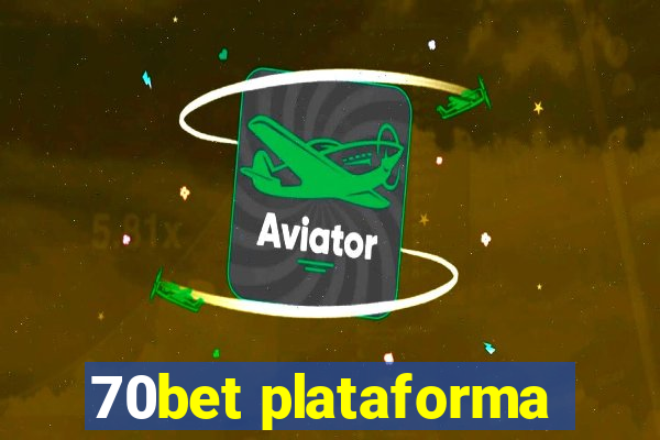 70bet plataforma