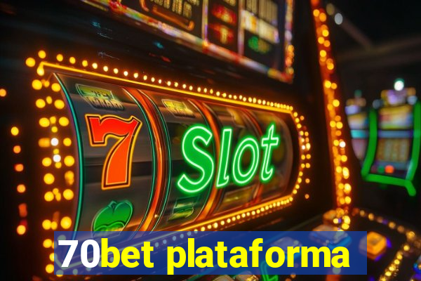 70bet plataforma