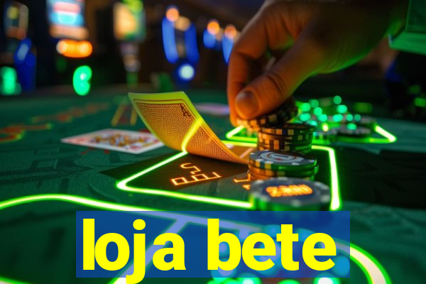 loja bete