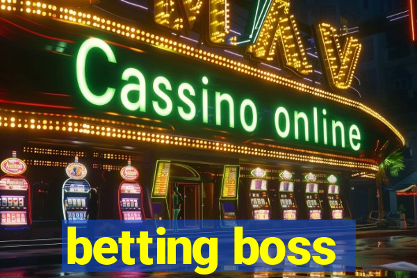 betting boss